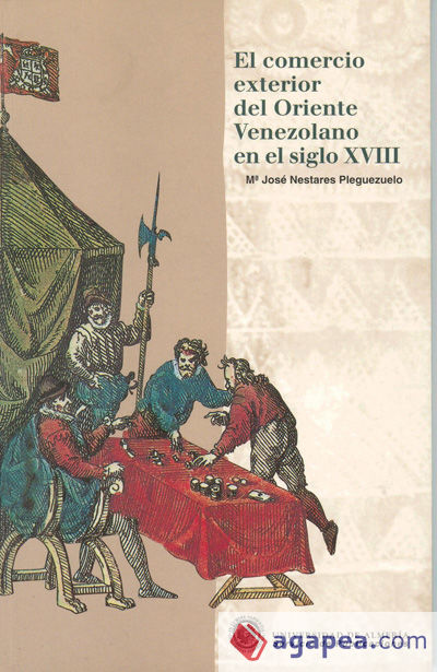 El comercio exterior del Oriente Venezolano en el siglo XVIII