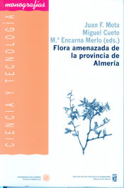 Portada de Flora amenazada de la provincia de Almería: Una perspectiva desde la biología de la conservación