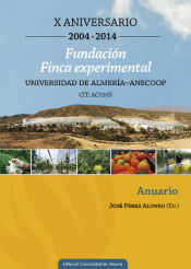 Portada de Fundación finca experimental Universidad de Almería - ANECOOP: X Aniversario 2004-2014