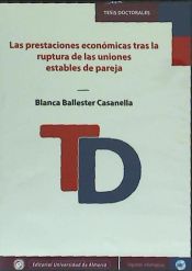 Portada de Las prestaciones económicas tras la ruptura de las uniones estables de pareja