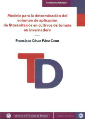 Portada de Modelo para la determinación del volumen de aplicación de fitosanitarios en cultivos de tomate en invernadero