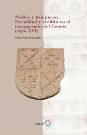 Portada de Nobles y banqueros. Fiscalidad y crédito en el marquesado del Cenete (siglo XVI)
