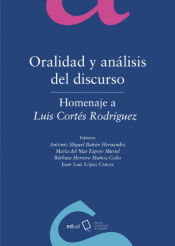 Portada de Oralidad y análisis del discurso. Homenaje a Luis Cortés Rodríguez