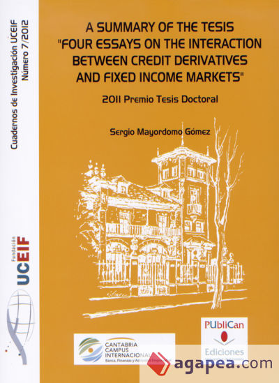 A summary of the tesis ""Four essays on the interaction between credit derivates and fixed income markets""