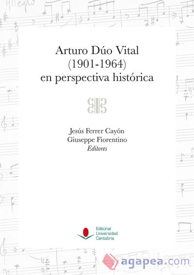 Arturo Dúo Vital (1901-1964) en perspectiva histórica