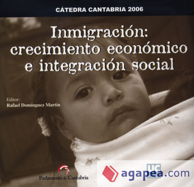 Inmigración : crecimiento económico e integración social