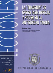 Portada de La ""tragedia"" de Éfeso (431): herejía y poder en la antigüedad tardía