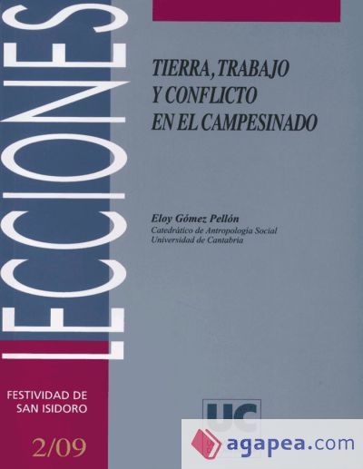 Tierra, trabajo y conflicto en el campesinado Tierra, trabajo y conflicto en el campesinado