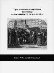 Portada de Tipos y costumbres madrile&ntilde;os de F. Ortego en la Colecci&oacute;n UC de Arte Gr&aacute;fico