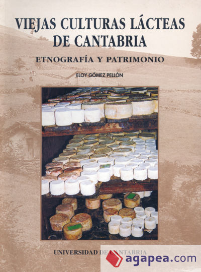 Viejas culturas lacteas de Cantabria, etnografía y patrimonio