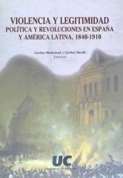 Portada de Violencia y legitimidad política y revoluciones en España y América Latina, 1840-1910