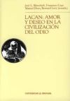 Lacan: Amor Y Deseo En La Civilización Del Odio