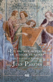 Portada de "Et era muy acuçioso en allegar el saber". Studia philologica in honorem Juan Paredes