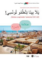 Portada de !Vamos a aprender tunecino! (A1-A2) = Yalla bina nata3lamu tunsi