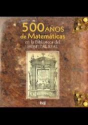 Portada de 500 Años de Matemáticas en la Biblioteca del Hospital Real