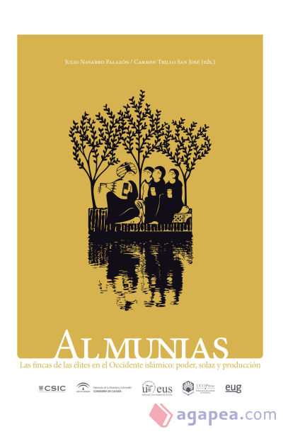 Almunias. Las fincas de la élites en el Occidente islámico: poder, solaz y producción