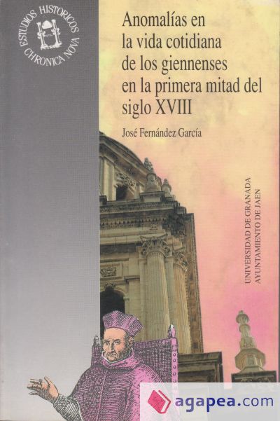 Anomalías en la vida cotidiana de los giennenses en la primera mitad del siglo XVIII