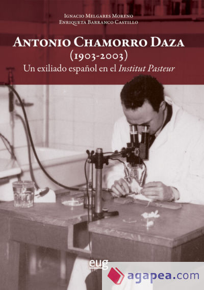 Antonio Chamorro Daza (1903-2003): un exiliado español en el Institut Pasteur