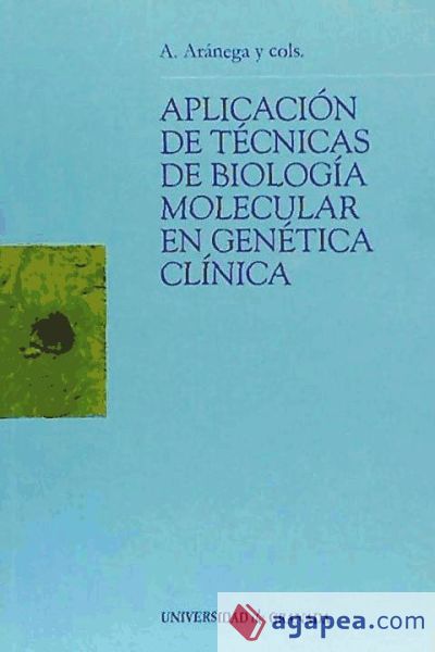 Aplicación de técnicas de Biología Molecular en Genética Clínica