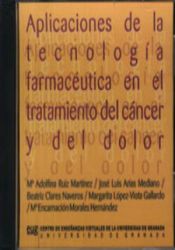 Portada de Aplicaciones de la tecnología farmaceútica en el tratamiento del cáncer y del dolor