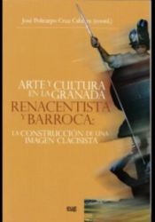 Portada de Arte y cultura en la Granada renacentista y barroca