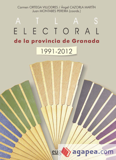 Atlas electoral de la provincia de Granada 1991-2012