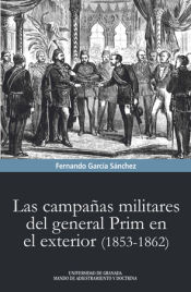Portada de CAMPA¥AS MILITARES DEL GENERAL PRIM EL EXTERIOR 1853-1862