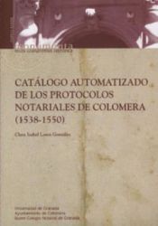 Portada de Cat&aacute;logo de los protocolos notariales de Colomera (1538-1550)
