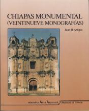 Portada de Chiapas monumental (veintinueve monografias)