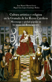 Portada de Cultura artística y religiosa en la Granada de los Reyes Católicos