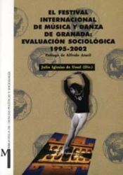 Portada de El Festival Internacional de Música y Danza de Granada: Evaluación sociológica 1995-2002