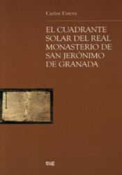 Portada de El cuadrante solar del Real Monasterio de San Jerónimo de Granada