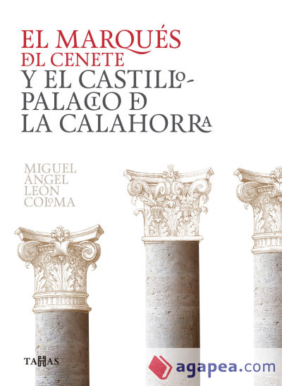 El marqués del Cenete y el castillo palacio de La Calahorra