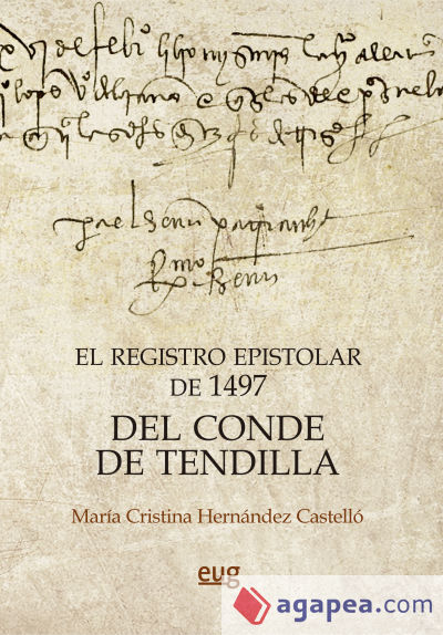 El registro epistolar de 1497 del Conde de Tendilla