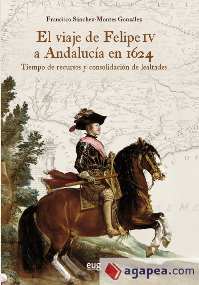 El viaje de Felipe IV a Andalucía en 1624