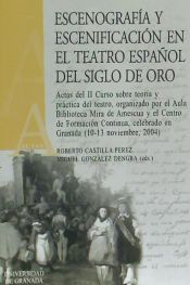 Portada de Escenografía y escenificación en el teatro español del Siglo de Oro