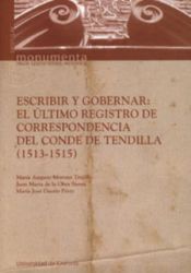 Portada de Escribir y gobernar: El registro de correspondencia del conde de Tendilla (1513-1515)