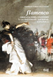 Portada de FLAMENCO ORIENTALISMO EXOTISMO Y LA IDENTIDAD NACIONAL ESPAÑOLA