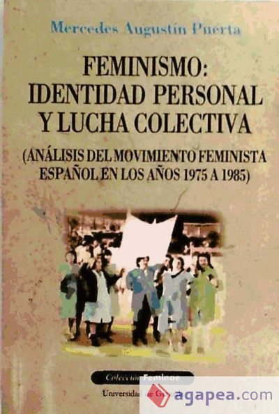 Feminismo: Identidad personal y lucha colectiva (Análisis del movimiento feminista español en los años 1975 a 1985)