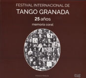 Portada de Festival Internacional de Tango Granada. 25 años