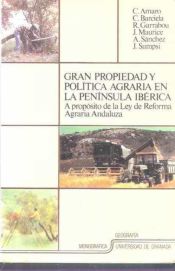 Portada de Gran propiedad y política agraria en la Península Ibérica