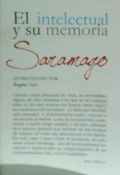 Portada de INTELECTUAL Y SU MEMORIA SARAMAGO