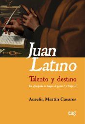 Portada de Juan Latino. Talento y destino