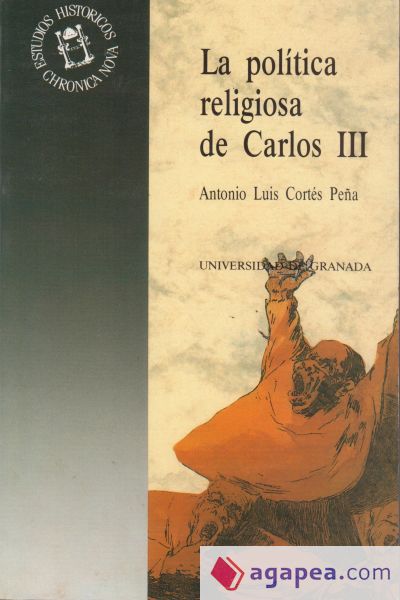 LA POLÍTICA RELIGIOSA DE CARLOS III Y LAS ÓRDENES MENDICANTES