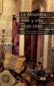Portada de La Alhambra, mito y vida 1930-1990