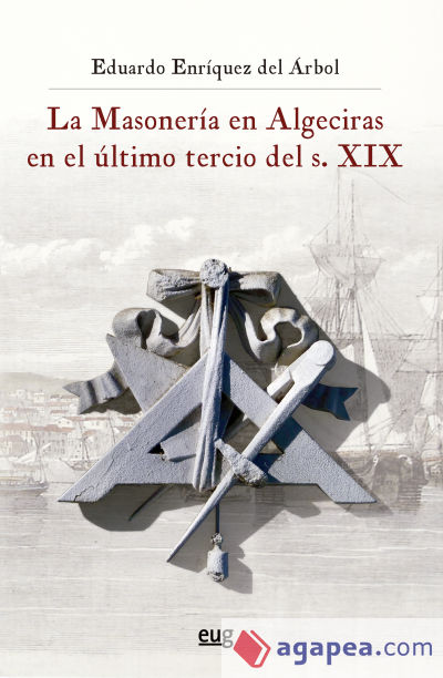 La Masonería en Algeciras en el último tercio del s. XIX