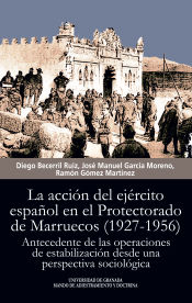 Portada de La acción del ejército español en el Protectorado de Marruecos (1927-1956)