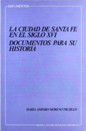 Portada de La ciudad de Santa Fe en el siglo XVI