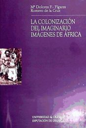 Portada de La colonizacion del imaginario: Imagenes de África