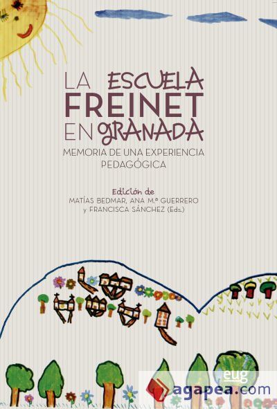 La escuela Freinet en Granada: Memoria de una experiencia pedag&oacute;gica